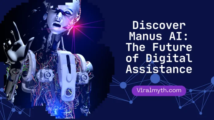 Manus AI (China): The autonomous digital assistant of the future