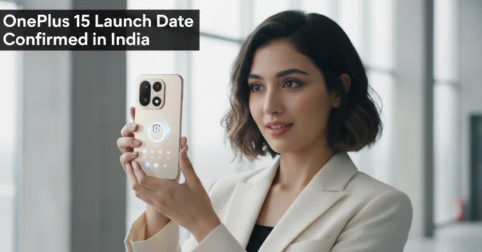 OnePlus 15 Launch Date Confirmed in India
