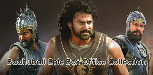 Baahubali Epic Box Office Collection